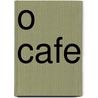 O Cafe by Food and Agriculture Organization of the