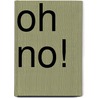 Oh No! door PatrickGeorge