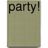Party!