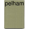 Pelham door Edward Bulwer-Lytton