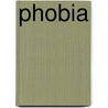 Phobia door Professor Elizabeth Parker