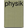 Physik by Philipp Bohr