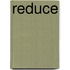 Reduce