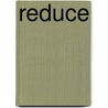 Reduce door Gerhard Rayna