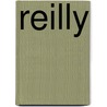 Reilly by Malcolm Reilly