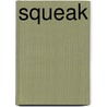Squeak by Gene Korienek