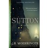 Sutton door J.R. Moehringer