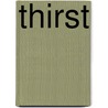 Thirst by Pete Larson
