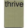 Thrive door Robin A. Sheerer