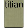 Titian by Stefano Zuffi