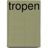 Tropen door Robert M. Ller