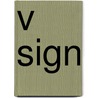 V Sign door Ronald Cohn