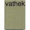 Vathek door William Beckford