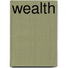 Wealth door Stuart Lucas