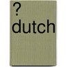 ? Dutch door Dutch