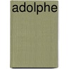 Adolphe by Benjamin Constant