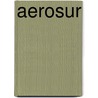 AeroSur by Ronald Cohn
