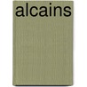 Alcains door Ronald Cohn