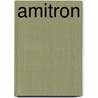Amitron door Ronald Cohn
