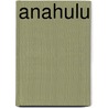 Anahulu door Patrick V. Kirch