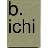 B. Ichi door Ronald Cohn