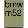 Bmw M52 door Ronald Cohn