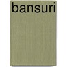 Bansuri by Ronald Cohn