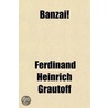 Banzai! door Ferdinand Heinrich Grautoff