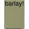 Barlay! door Cheryl Kickett-Tucker