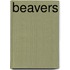 Beavers