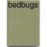 Bedbugs door Douglas Evans