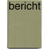 Bericht