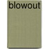 Blowout