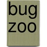 Bug Zoo by Nick Baker