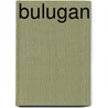 Bulugan by Ronald Cohn