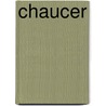 Chaucer door Geoffrey Chaucer