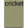 Cricket door Rebecca Hunt