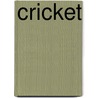 Cricket door Robert Henry Lyttelton