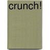 Crunch! door Dirk E. Burhans