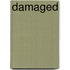 Damaged