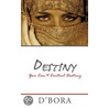 Destiny door D'Bora