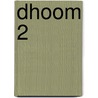 Dhoom 2 door Ronald Cohn