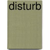 Disturb door J.A. Konrath