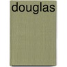 Douglas door Hiram W. (Hiram Wallace) Hayes