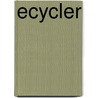 Ecycler by Ronald Cohn