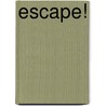 Escape! by David Emil Henderson