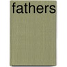 Fathers door Lola M. Schaefer