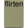 Flirten by Nina Deißler
