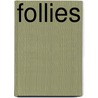Follies by Gwyn Headley