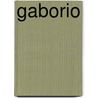 Gaborio door Julio Ortega